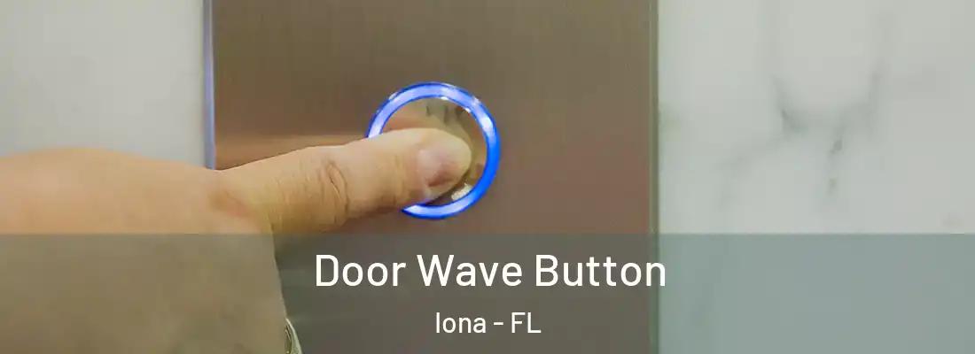 Door Wave Button Iona - FL
