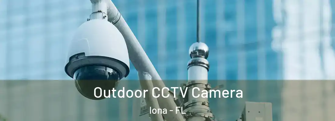 Outdoor CCTV Camera Iona - FL